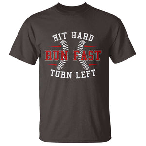 Baseball T Shirt Hit Hard Run Fast Turn Left TS09 Dark Chocolate Print Your Wear