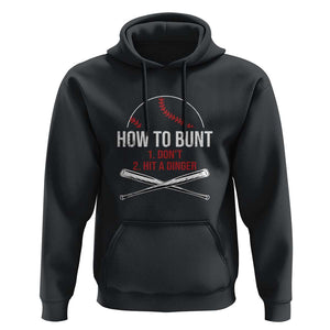 Funny Baseball Hoodie How To Bunt Don't Hit A Dinger TS09 Black Print Your Wear