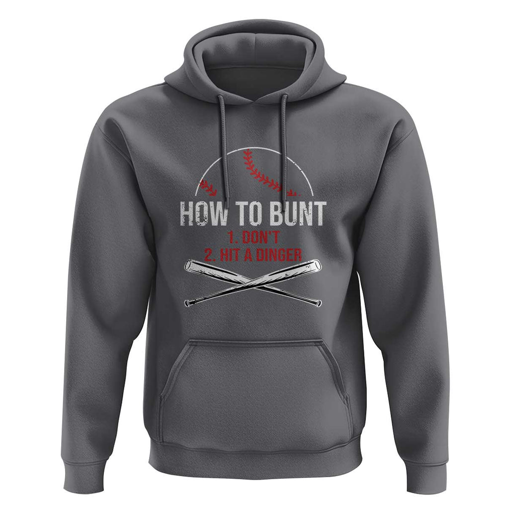 Funny Baseball Hoodie How To Bunt Don't Hit A Dinger TS09 Charcoal Print Your Wear