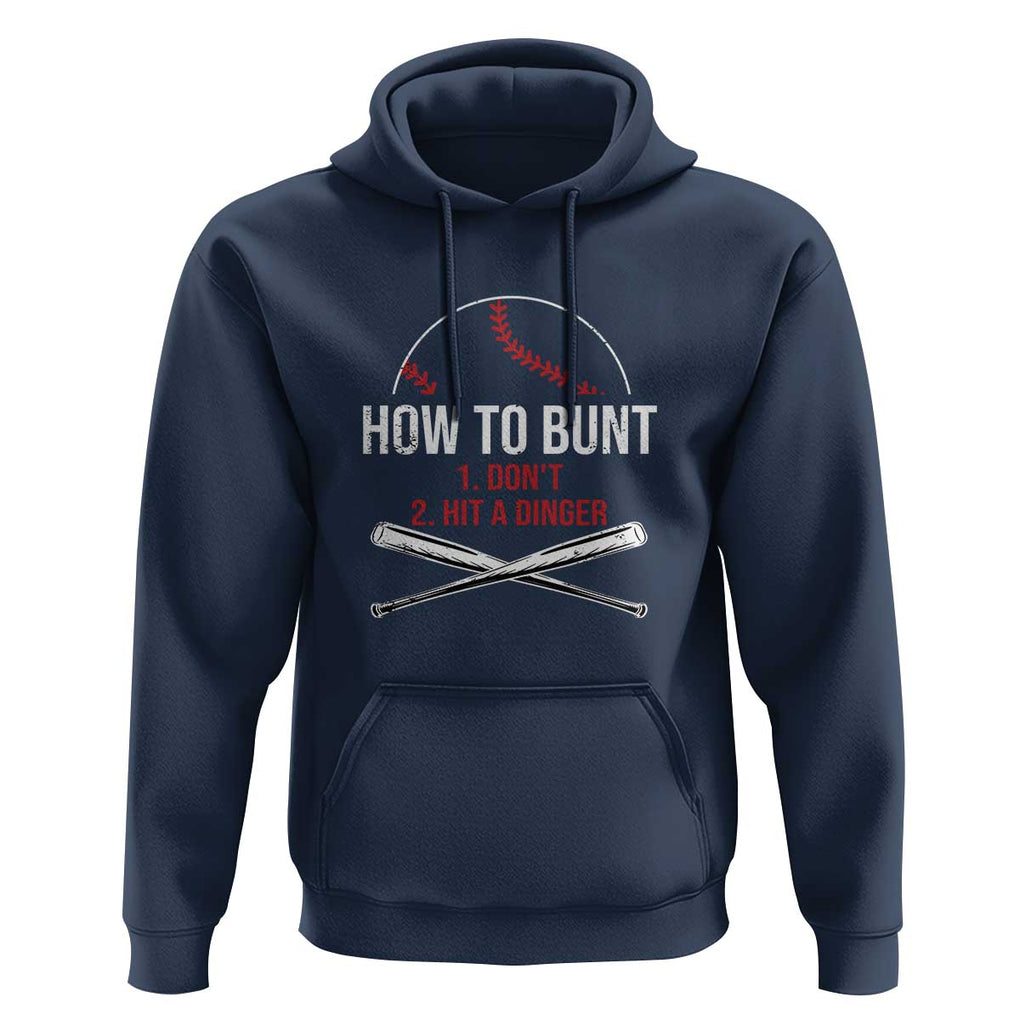 Funny Baseball Hoodie How To Bunt Don't Hit A Dinger TS09 Navy Print Your Wear