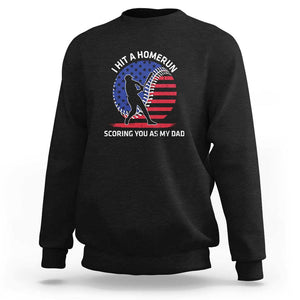 Funny Baseball Sweatshirt I Hit A Homerun Scoring You As My Dad TS09 Black Print Your Wear