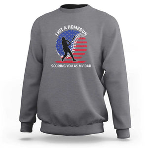 Funny Baseball Sweatshirt I Hit A Homerun Scoring You As My Dad TS09 Charcoal Print Your Wear