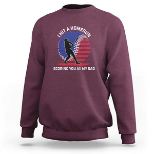 Funny Baseball Sweatshirt I Hit A Homerun Scoring You As My Dad TS09 Maroon Print Your Wear