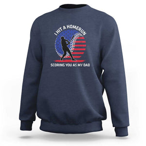 Funny Baseball Sweatshirt I Hit A Homerun Scoring You As My Dad TS09 Navy Print Your Wear