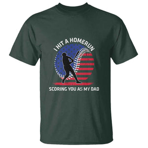 Funny Baseball T Shirt I Hit A Homerun Scoring You As My Dad TS09 Dark Forest Green Print Your Wear