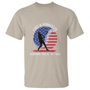 Funny Baseball T Shirt I Hit A Homerun Scoring You As My Dad TS09 Sand Print Your Wear