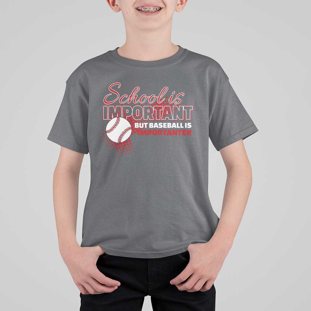 Funny School Is Important But Baseball Is Importanter T Shirt For Kid TS09 Charcoal Print Your Wear