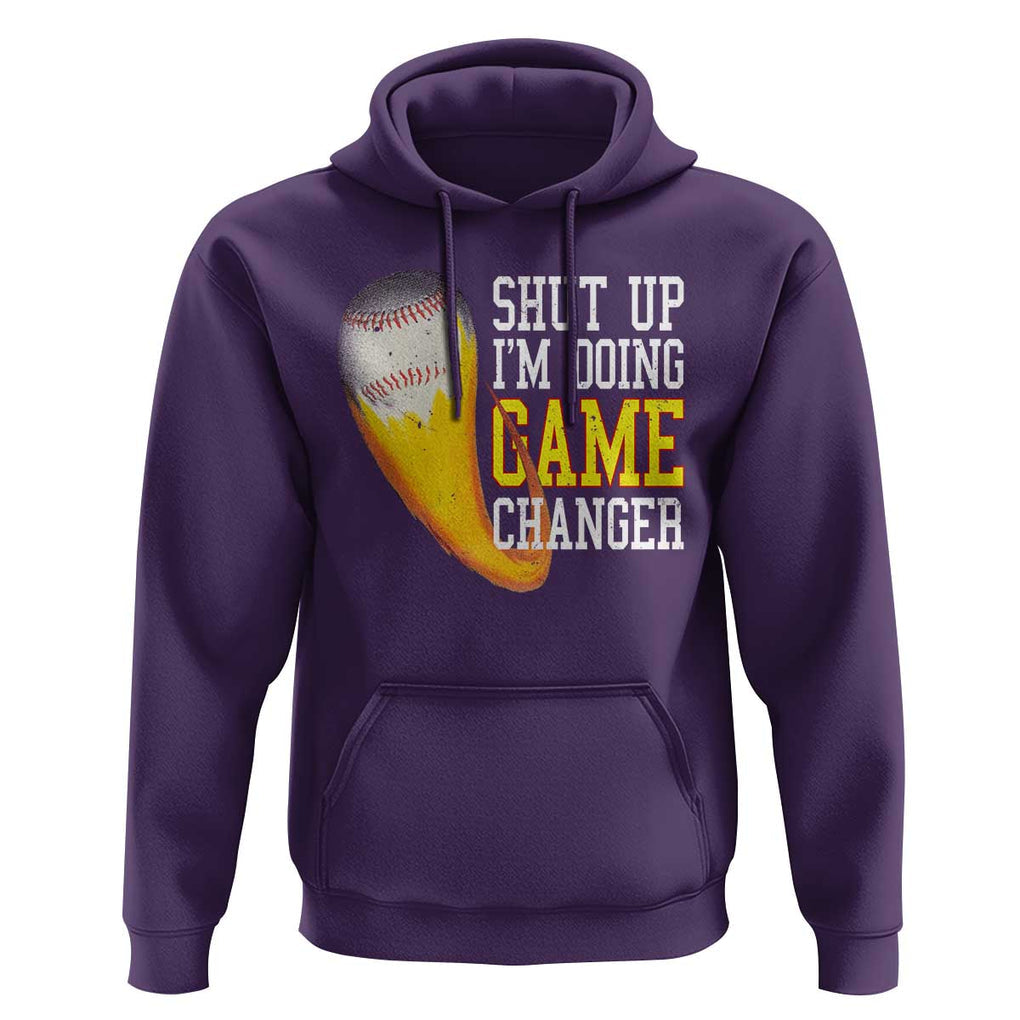 Funny Baseball Hoodie Shut Up I'm Doing Game Changer TS09 Purple Print Your Wear