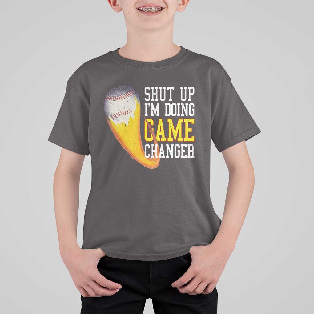 Funny Baseball T Shirt For Kid Shut Up I'm Doing Game Changer TS09 Dark Chocolate Print Your Wear