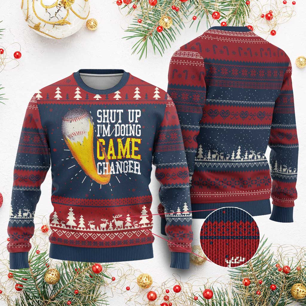 Funny Baseball Ugly Christmas Sweater Shut Up I'm Doing Game Changer TS09 Burgundy Print Your Wear