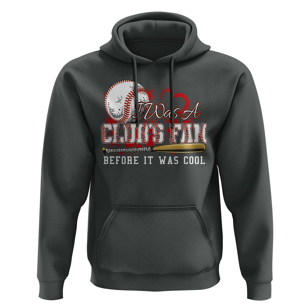 Funny Baseball Supporter Hoodie I Was A Cub's Fan Before It Was Cool TS09 Dark Heather Print Your Wear
