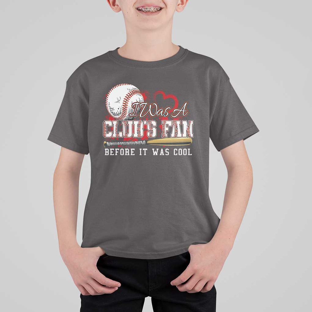 Funny Baseball Supporter T Shirt For Kid I Was A Cub's Fan Before It Was Cool TS09 Dark Chocolate Print Your Wear