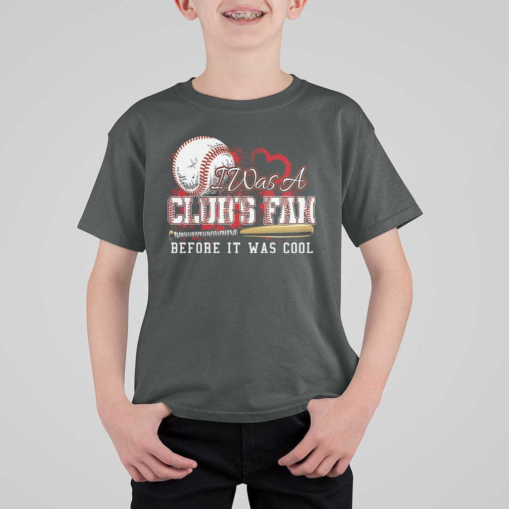 Funny Baseball Supporter T Shirt For Kid I Was A Cub's Fan Before It Was Cool TS09 Dark Heather Print Your Wear