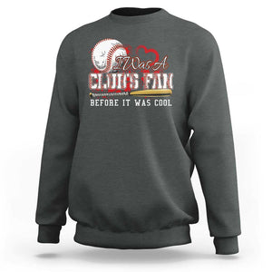 Funny Baseball Supporter Sweatshirt I Was A Cub's Fan Before It Was Cool TS09 Dark Heather Print Your Wear