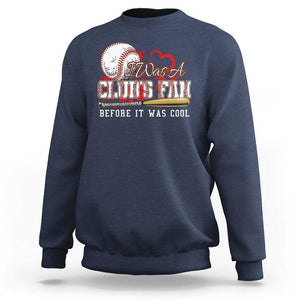 Funny Baseball Supporter Sweatshirt I Was A Cub's Fan Before It Was Cool TS09 Navy Print Your Wear