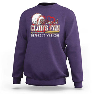 Funny Baseball Supporter Sweatshirt I Was A Cub's Fan Before It Was Cool TS09 Purple Print Your Wear