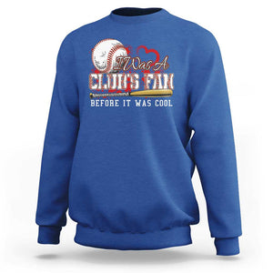 Funny Baseball Supporter Sweatshirt I Was A Cub's Fan Before It Was Cool TS09 Royal Blue Print Your Wear