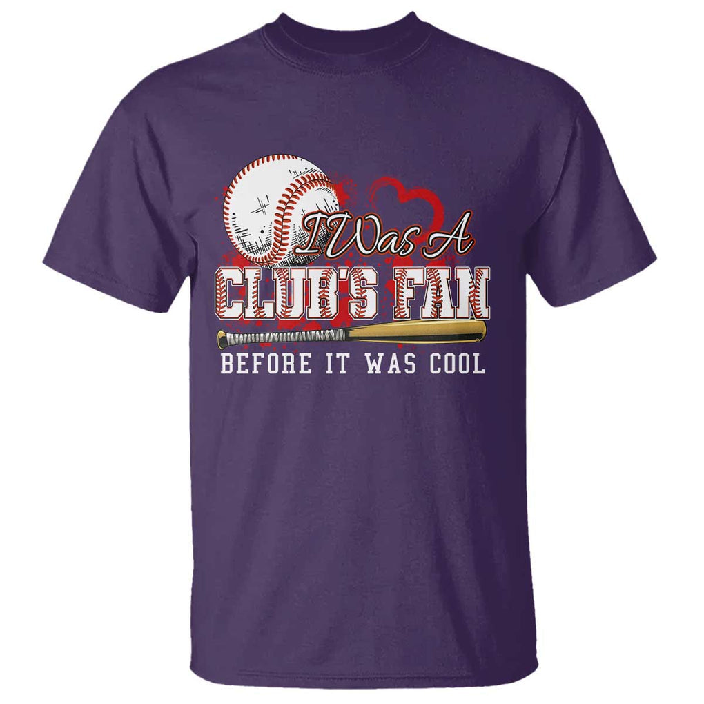Funny Baseball Supporter T Shirt I Was A Cub's Fan Before It Was Cool TS09 Purple Print Your Wear