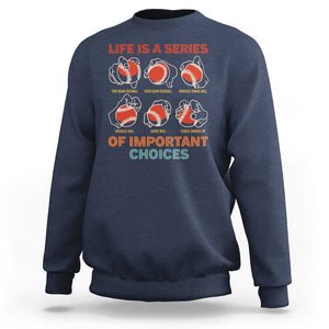 Funny Baseball Sweatshirt Life Is A Series Of Important Choices Types of Baseball Pitches TS09 Navy Print Your Wear