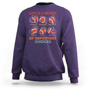 Funny Baseball Sweatshirt Life Is A Series Of Important Choices Types of Baseball Pitches TS09 Purple Print Your Wear