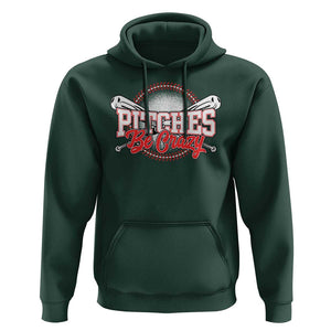 Funny Baseball Hoodie Pitches Be Crazy TS09 Dark Forest Green Print Your Wear