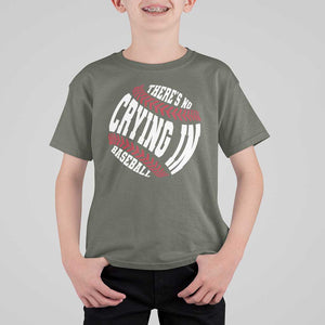 Theres No Crying in Baseball T Shirt For Kid TS09 Military Green Print Your Wear