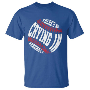 Theres No Crying in Baseball T Shirt TS09 Royal Blue Print Your Wear