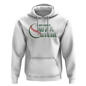 Baseball Coach Hoodie I Teach Kids To Hit And Steal TS09 White Print Your Wear