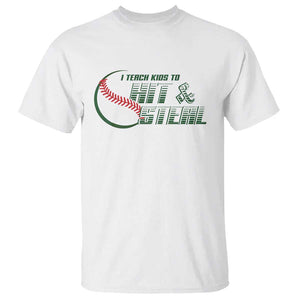 Baseball Coach T Shirt I Teach Kids To Hit And Steal TS09 White Print Your Wear