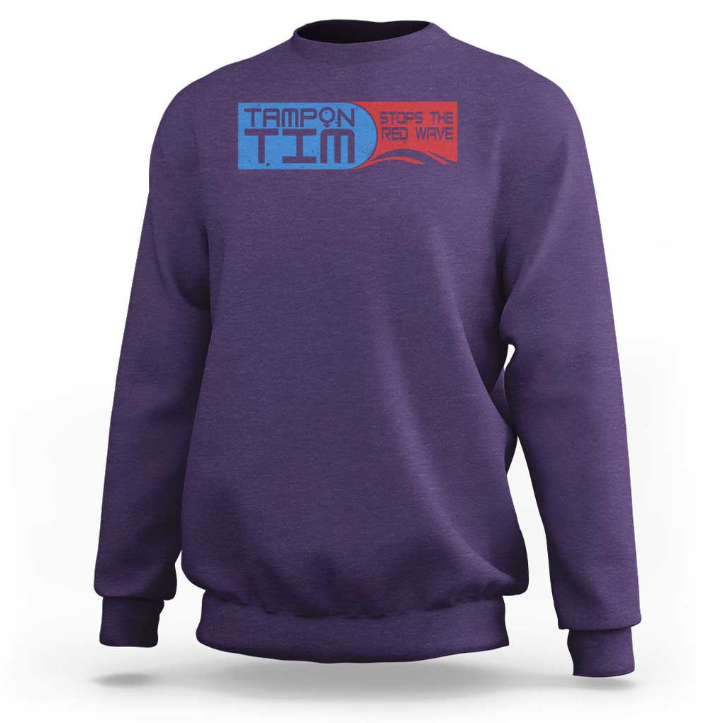 Tampon Tim Sweatshirt Stops The Red Wave Harris Walz 2024 TS09 Purple Print Your Wear