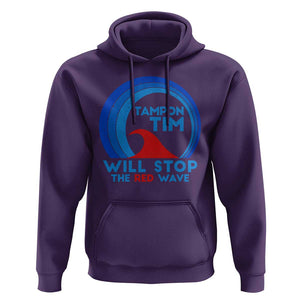 Tampon Tim Hoodie Will Stop The Red Wave Harris Walz 2024 TS09 Purple Print Your Wear