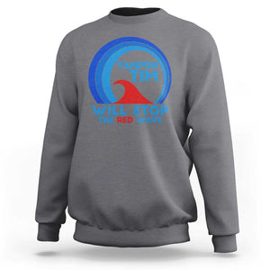 Tampon Tim Sweatshirt Will Stop The Red Wave Harris Walz 2024 TS09 Charcoal Print Your Wear