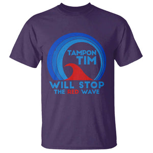 Tampon Tim T Shirt Will Stop The Red Wave Harris Walz 2024 TS09 Purple Print Your Wear