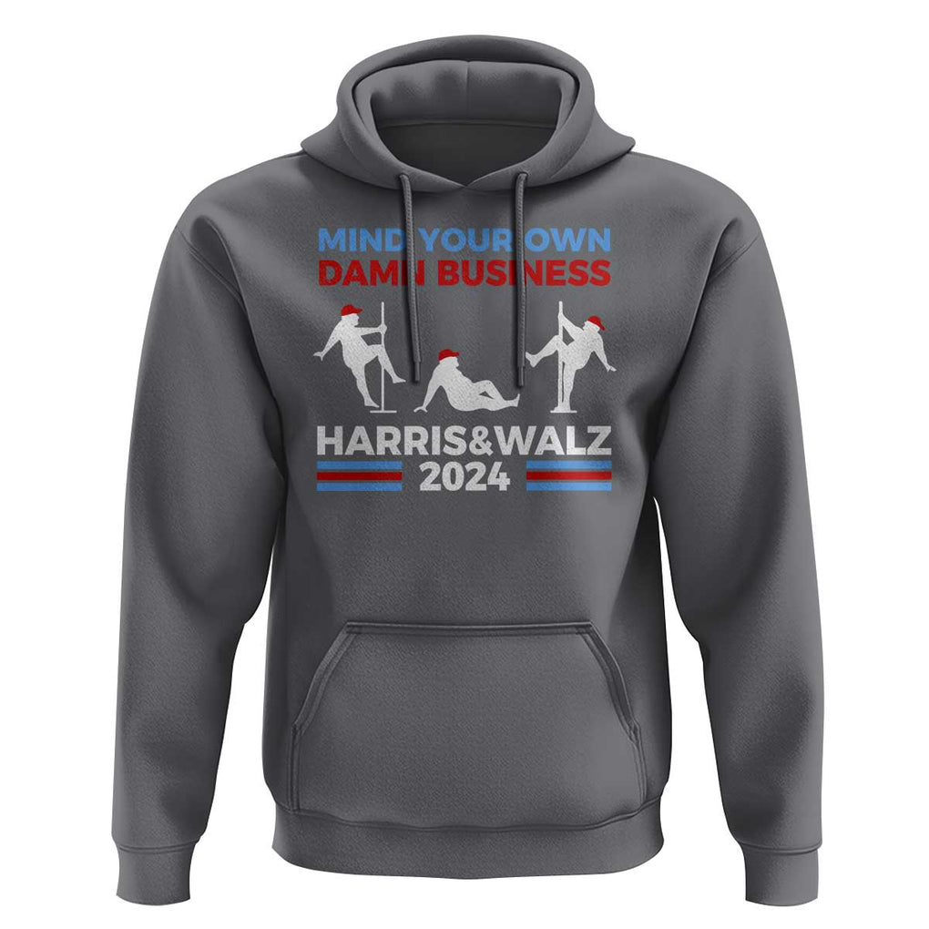 Funny Mind Ya Business Harris Walz 2024 Hoodie TS09 Charcoal Print Your Wear