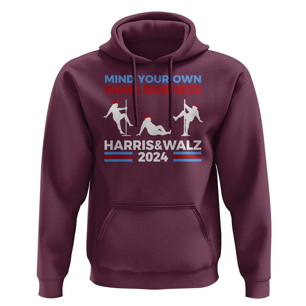 Funny Mind Ya Business Harris Walz 2024 Hoodie TS09 Maroon Print Your Wear