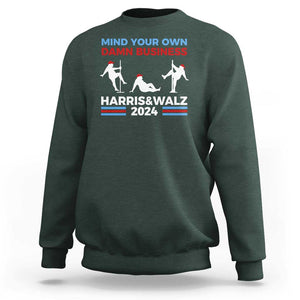 Funny Mind Ya Business Harris Walz 2024 Sweatshirt TS09 Dark Forest Green Print Your Wear