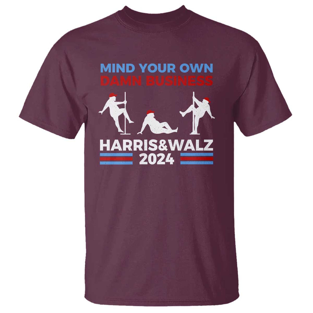 Funny Mind Ya Business Harris Walz 2024 T Shirt TS09 Maroon Print Your Wear