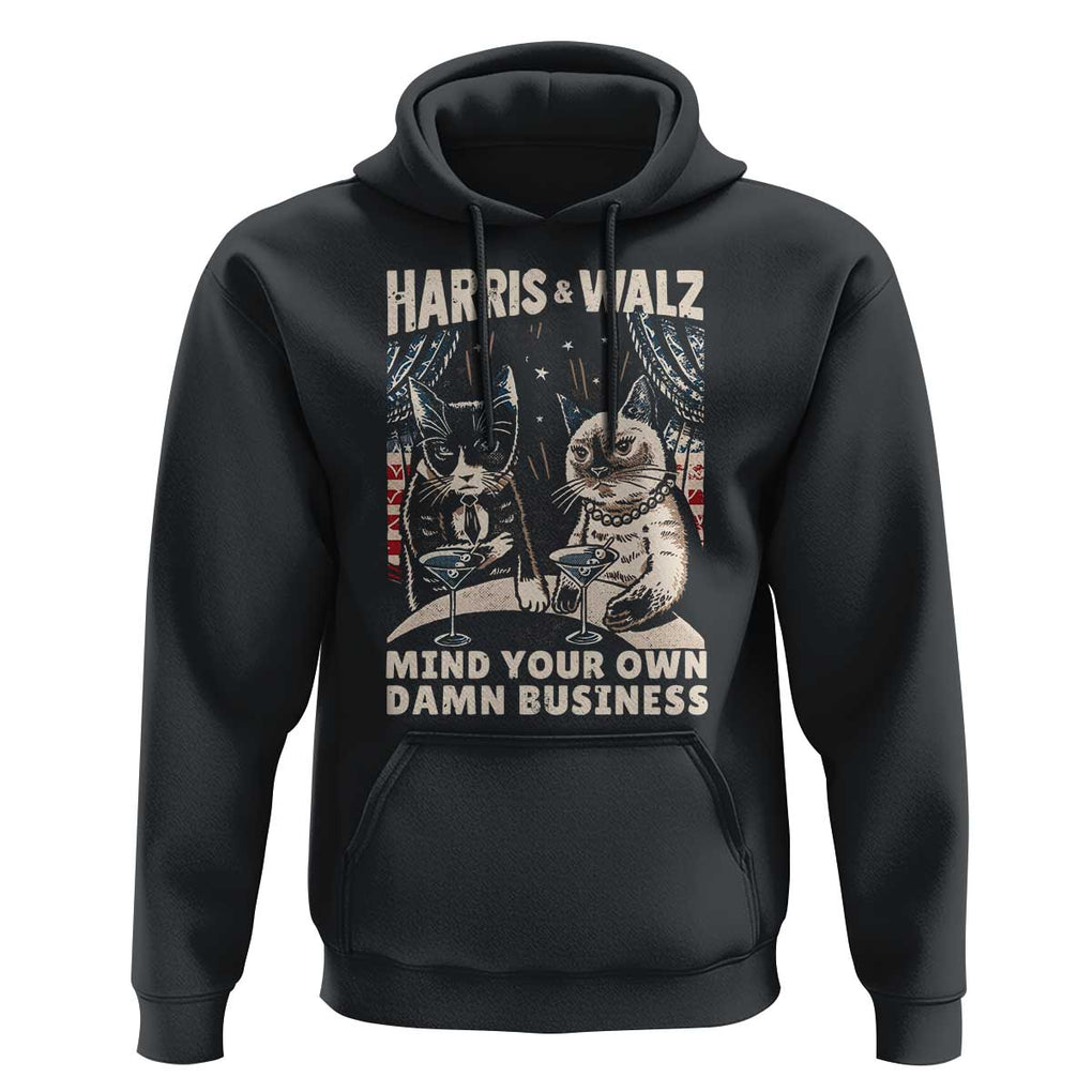 Harris Walz 2024 Hoodie Funny Mind Your Own Damn Business Kamala Tim Cats TS09 Black Print Your Wear