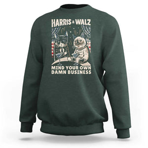 Harris Walz 2024 Sweatshirt Funny Mind Your Own Damn Business Kamala Tim Cats TS09 Dark Forest Green Print Your Wear