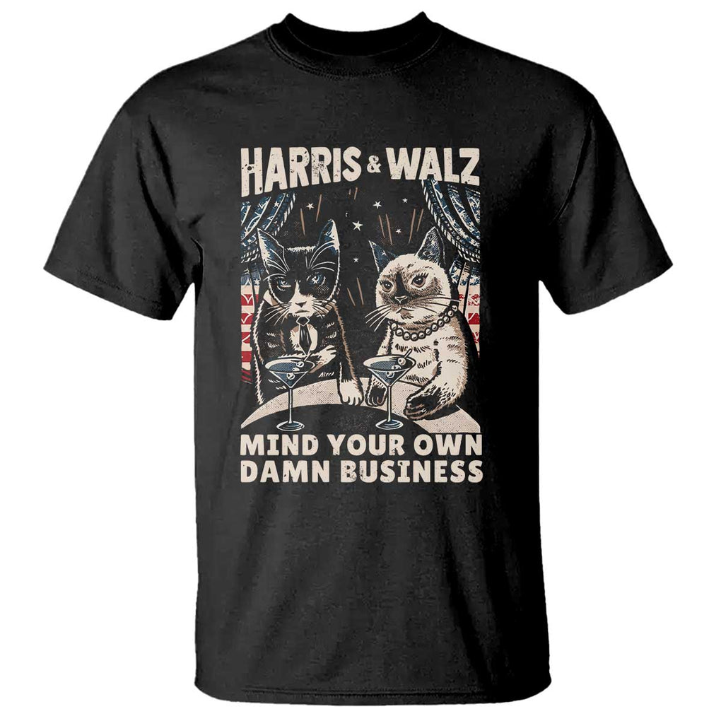 Harris Walz 2024 T Shirt Funny Mind Your Own Damn Business Kamala Tim Cats TS09 Black Print Your Wear