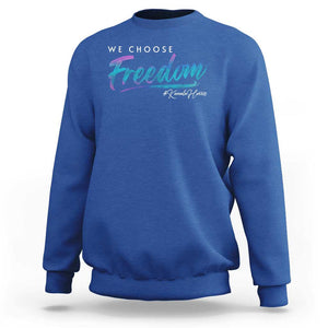 Harris Walz 2024 Sweatshirt We Choose Freedom Kamala US President TS09 Royal Blue Print Your Wear