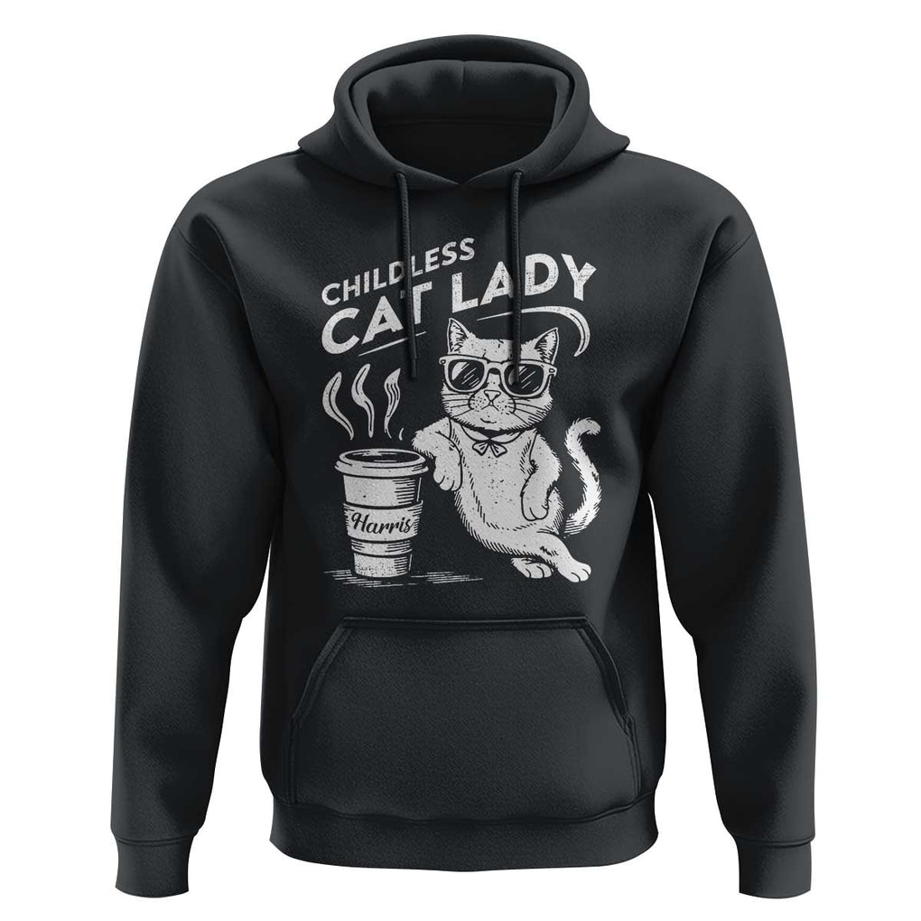 Harris 2024 Hoodie Childless Cat Lady Coffee Kamala Madam President TS09 Black Print Your Wear