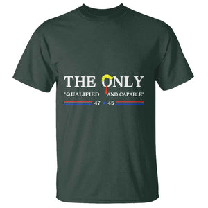 Trump 2024 T Shirt The Only Qualified And Capable US President TS09 Dark Forest Green Print Your Wear