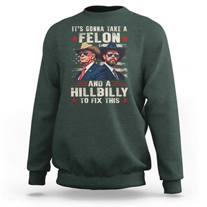 Trump Vance 2024 Sweatshirt It's Gonna Take A Felon And A Hillbilly To Fix This Cowboy TS09 Dark Forest Green Print Your Wear