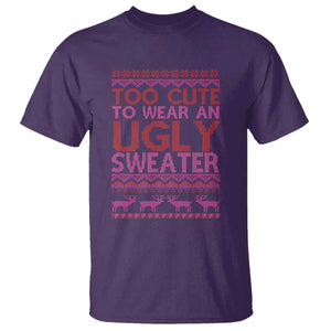 Funny Christmas T Shirt Too Cute To Wear An Ugly Sweater TS09 Purple Print Your Wear