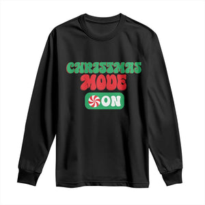 Funny Christmas Mode On Long Sleeve Shirt TS09 Black Print Your Wear