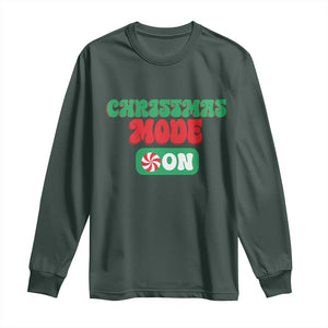 Funny Christmas Mode On Long Sleeve Shirt TS09 Dark Forest Green Print Your Wear