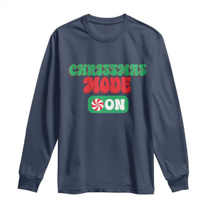 Funny Christmas Mode On Long Sleeve Shirt TS09 Navy Print Your Wear