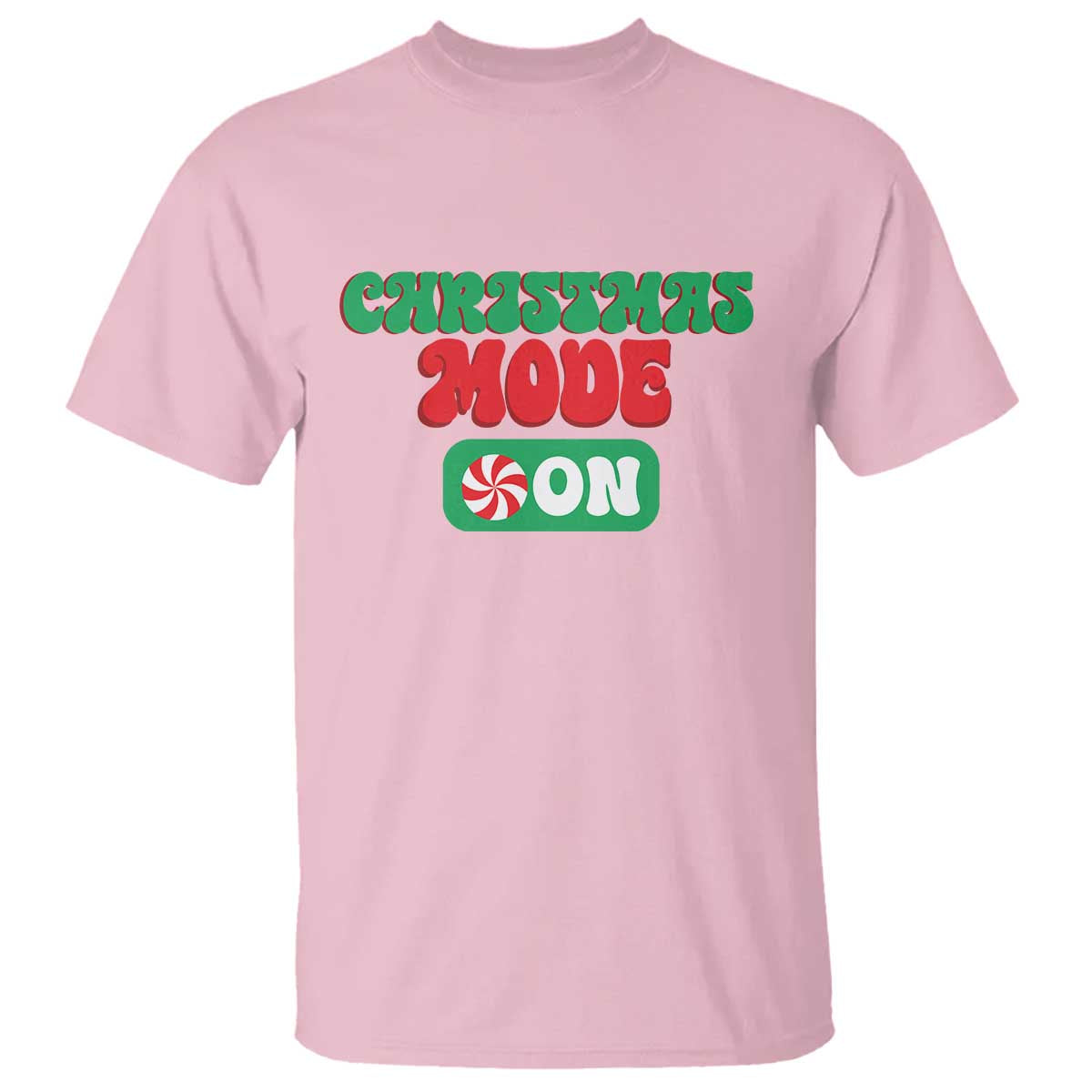 Funny Christmas Mode On T Shirt TS09 Light Pink Print Your Wear