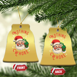 Funny Xmas Christmas Ornament Nothing For You Whore Santa Middle Finger TS09 Bell Flake Gold Print Your Wear